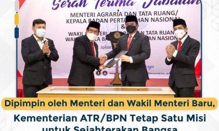 Dipimpin oleh Menteri dan Wakil Menteri Baru, Kementerian ATR/BPN Tetap Satu Misi untuk Sejahterakan Bangsa