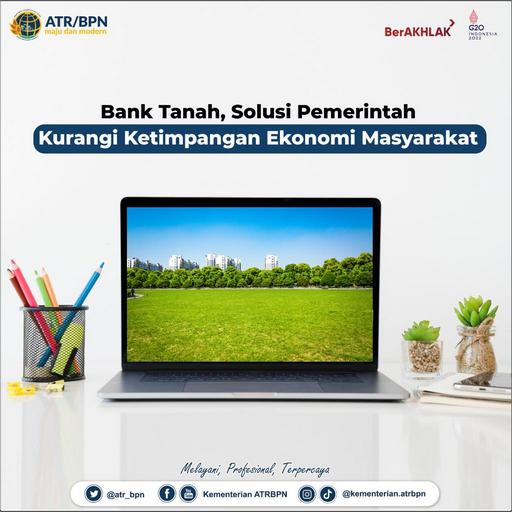 Bank Tanah, Solusi Pemerintah Kurangi Ketimpangan Ekonomi Masyarakat