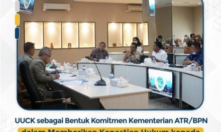 UUCK sebagai Bentuk Komitmen Kementerian ATR/BPN dalam Memberikan Kepastian Hukum kepada Masyarakat Adat