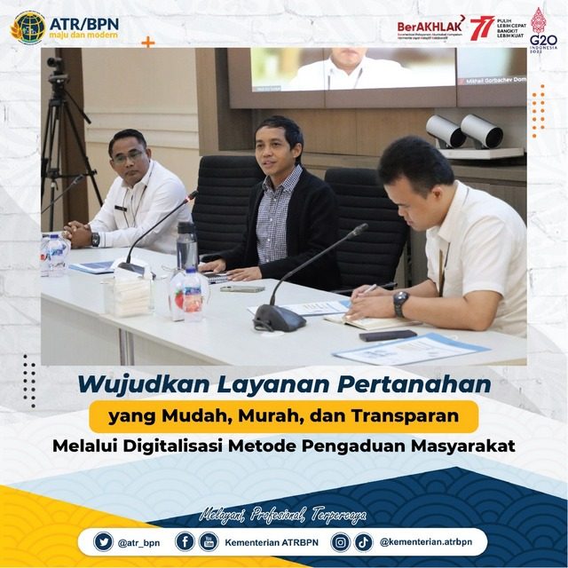 Wujudkan Layanan Pertanahan yang Mudah, Murah, dan Transparan Melalui Digitalisasi Metode Pengaduan Masyarakat