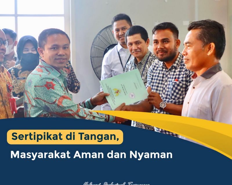 Sertipikat di Tangan, Masyarakat Aman dan Nyaman