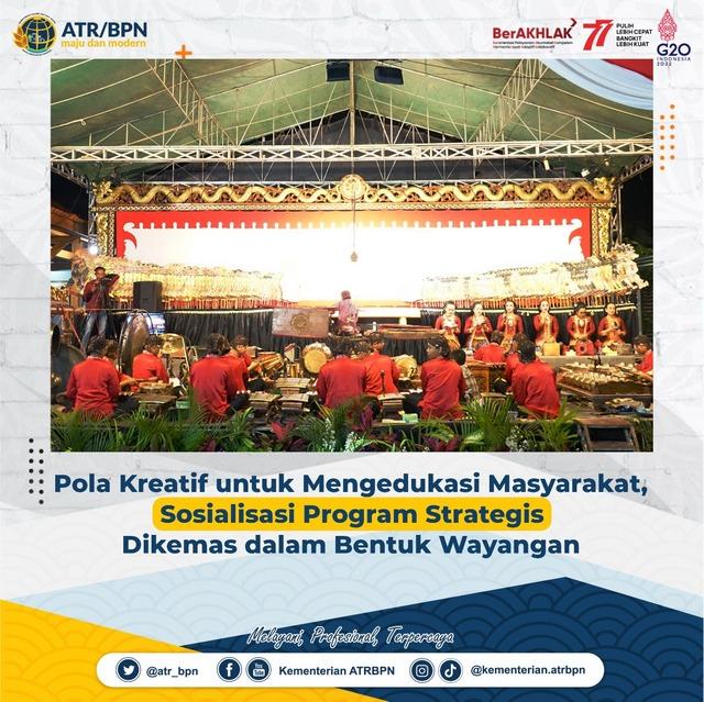 Pola Kreatif untuk Mengedukasi Masyarakat, Sosialisasi Program Strategis Dikemas dalam Bentuk Wayangan