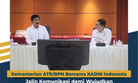 Kementerian ATR/BPN Bersama KADIN Indonesia Jalin Komunikasi demi Wujudkan Kemudahan Berusaha