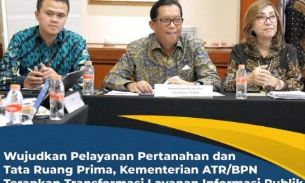 Wujudkan Pelayanan Pertanahan dan Tata Ruang Prima, Kementerian ATR/BPN Terapkan Transformasi Layanan Informasi Publik