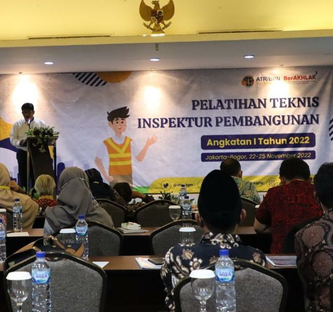 Kementerian ATR/BPN Gelar Pelatihan Teknis Inspektur Pembangunan Angkatan I Tahun 2022