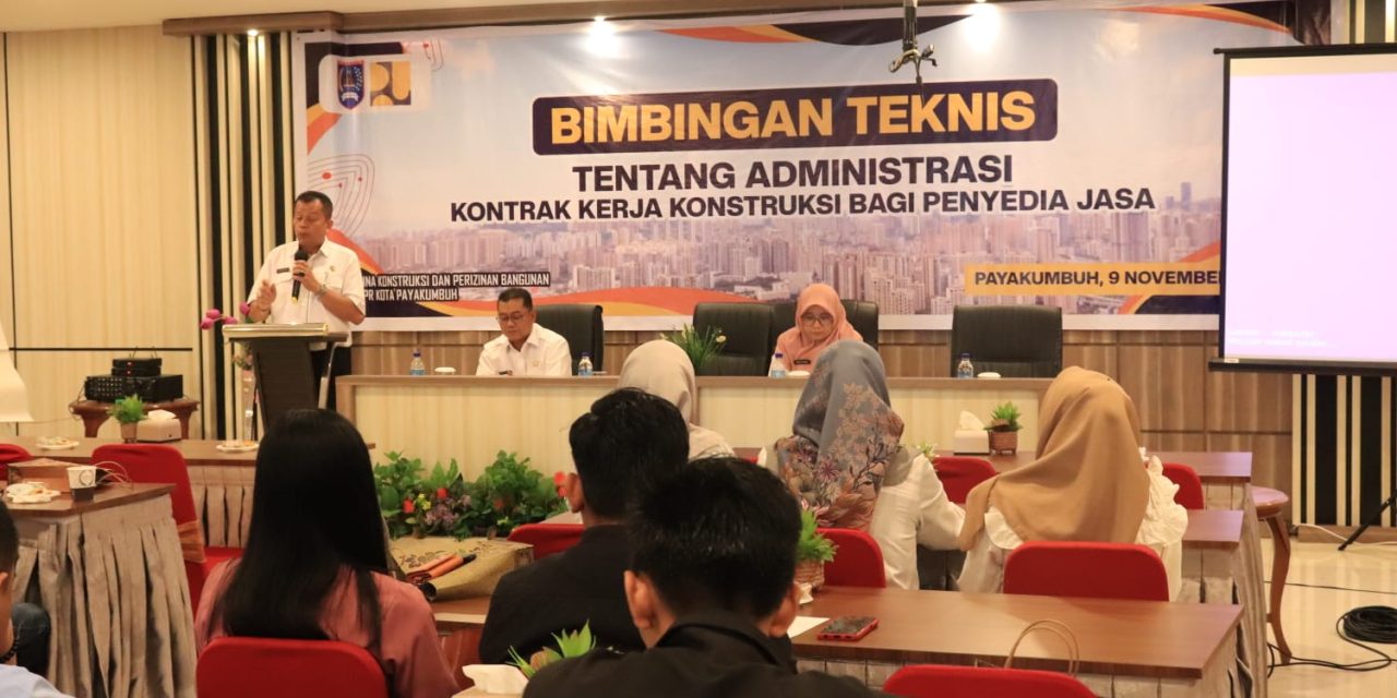 Kontraktor dan Konsultan Diberi Bimtek Tertib Administrasi Kontrak Kerja Oleh Dinas PUPR Kota Payakumbuh