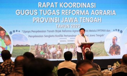 Implementasi Perpres 62/2023, Percepat Pelaksanaan TORA di 15 Titik di Jawa Tengah