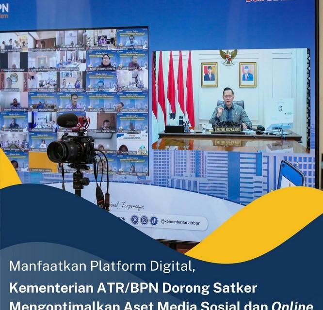 Manfaatkan Platform Digital, Kementerian ATR/BPN Dorong Satker Mengoptimalkan Aset Media Sosial dan Online